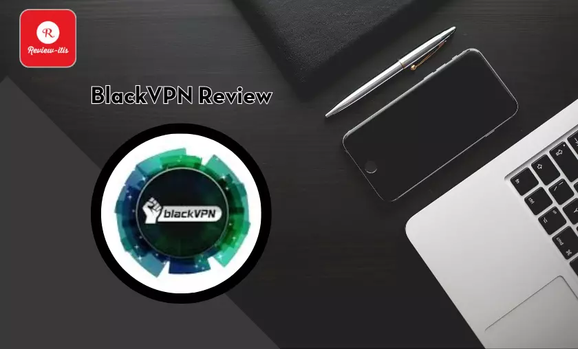 BlackVPN Review By Review - itis