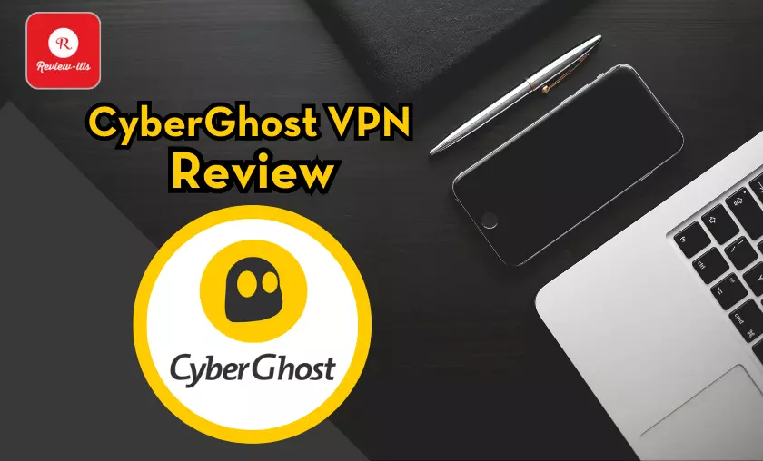 CyberGhost VPN Review