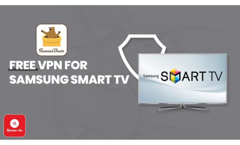 TunnelBear Samsung Smart TV Review - itis
