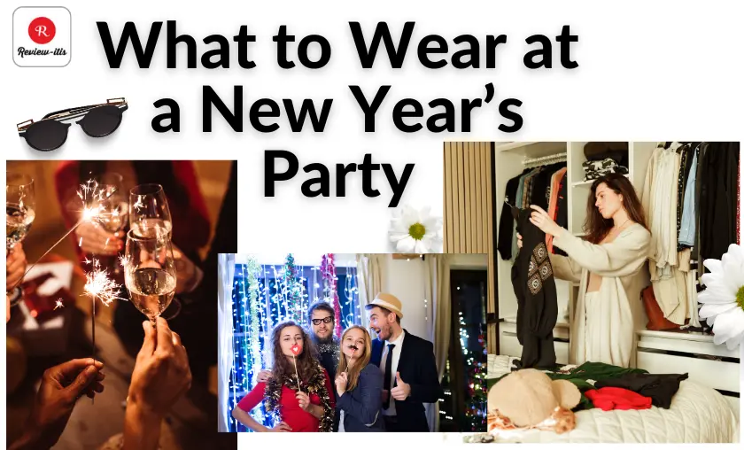 What to Wear at a New Year’s Party Review-Itis