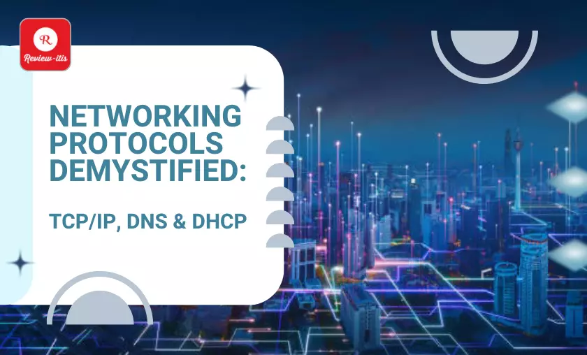 Networking Protocols Demystified By Review - itis