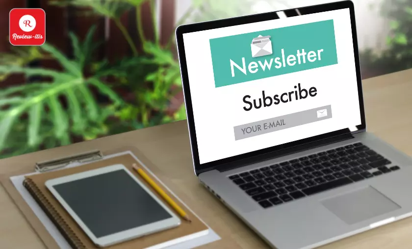Subscribe to Newsletters - Review-itis