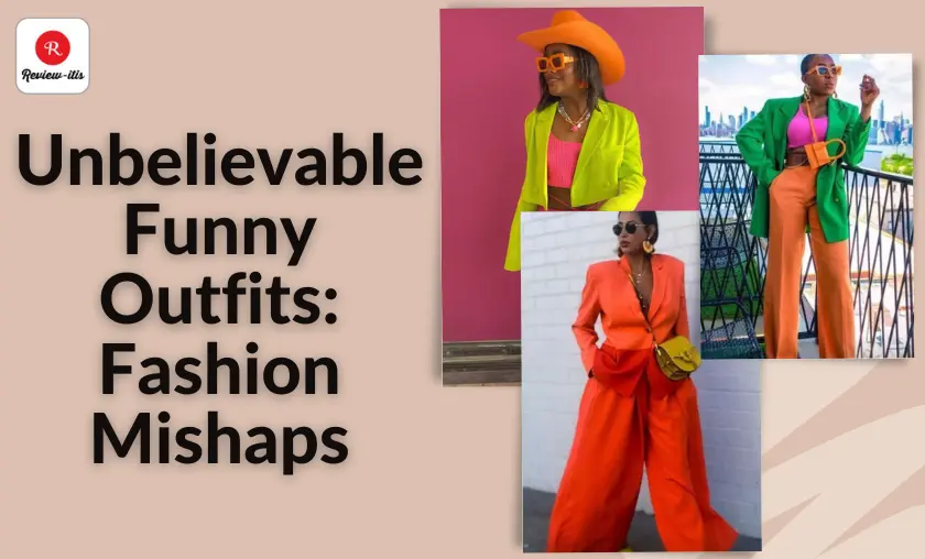 Unbelievable Funny Outfits: Fashion Mishaps Review - itis