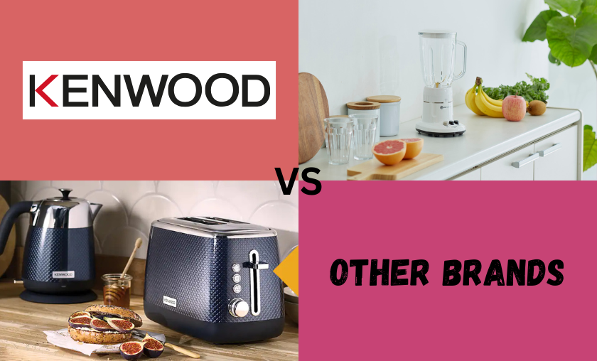 Kenwood vs Other Kitchen Appliance Brands!