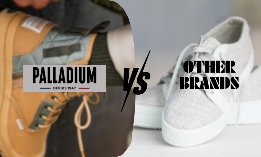 Palladium vs. Other Footwear Brands!