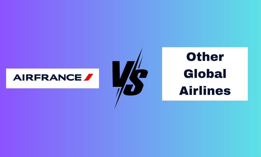 Air France vs Other Global Airlines!