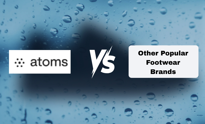 Atoms Shoes vs Other Popular Footwear Brands