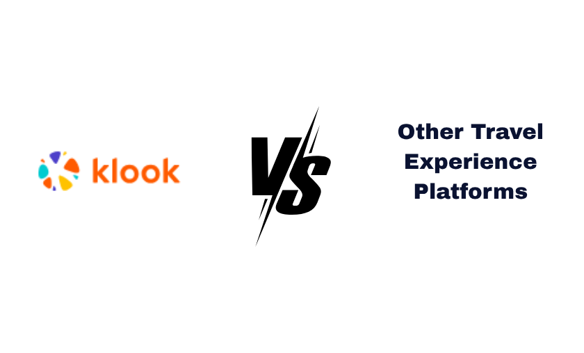 Klook vs Other Travel Experience Platforms!