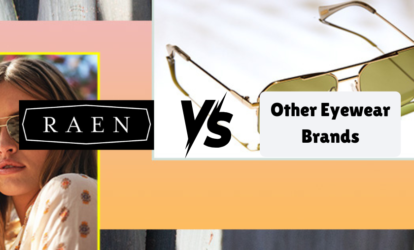 RAEN vs Other Eyewear Brands!