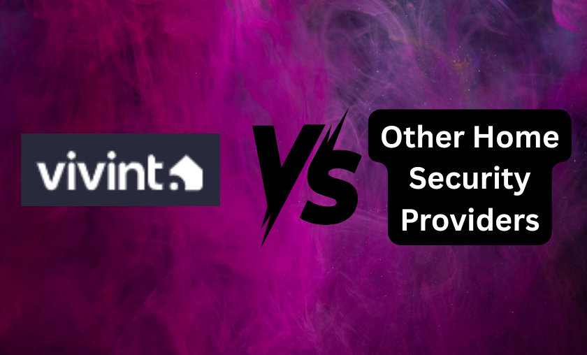Vivint vs Other Home Security Providers!