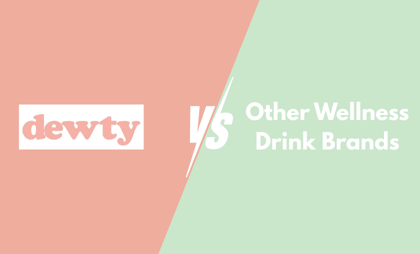 Dewty vs Other Wellness Drink Brands