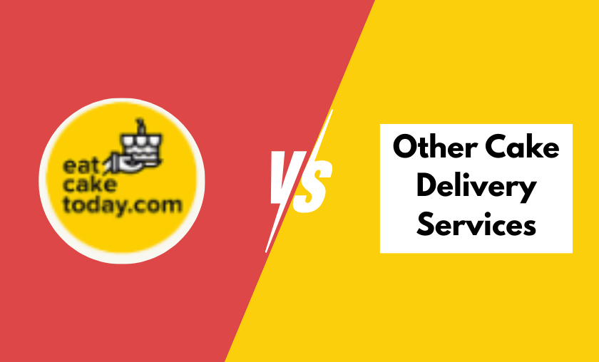 Eat Cake Today vs Other Cake Delivery Services