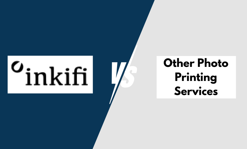 Inkifi vs Other Photo Printing Services
