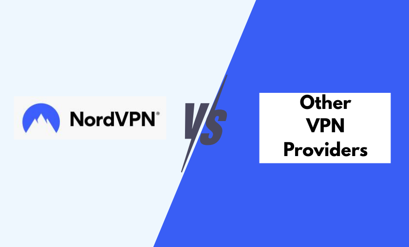 NordVPN vs Other VPN Providers