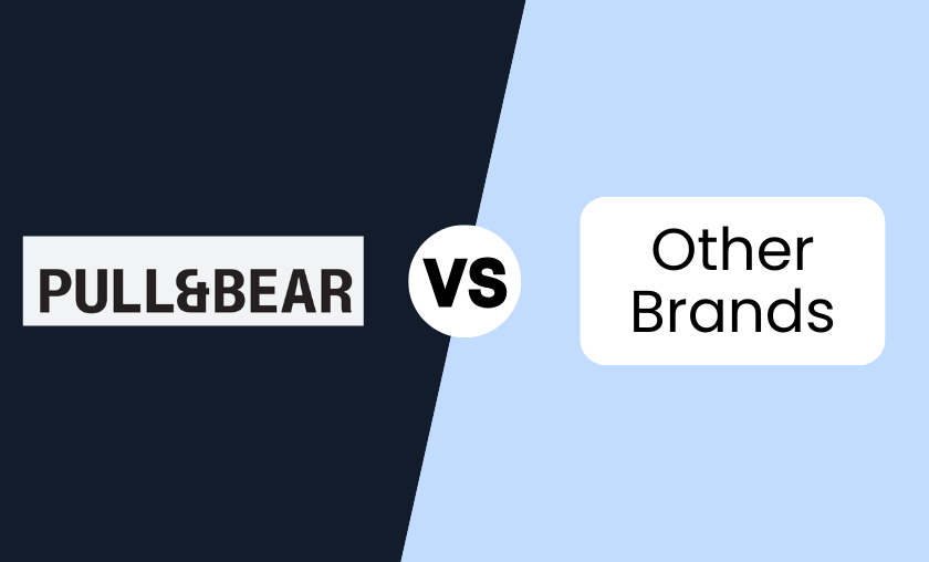 Pull & Bear vs Other Brands