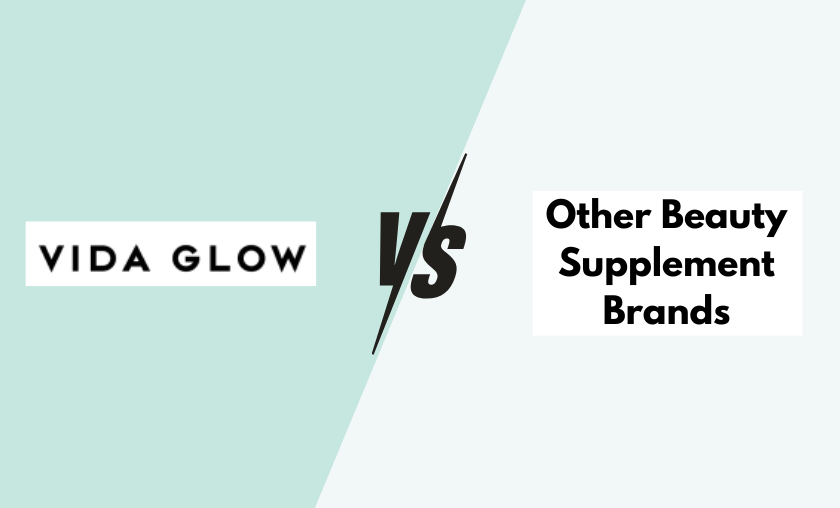 Vida Glow vs Other Beauty Supplement Brands