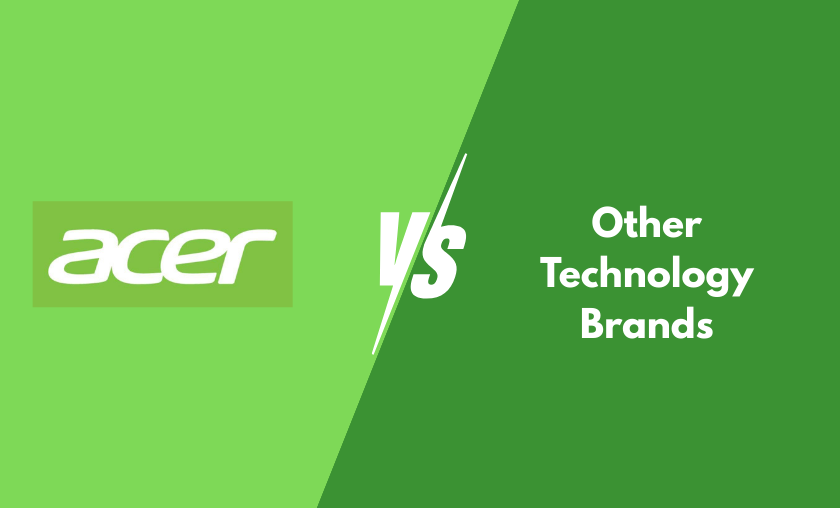 Acer vs Other Technology Brands