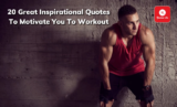 20 Great Inspirational Quotes To Motivate You To Workout! (2025)