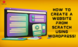 How to Create Website from Scratch Using WordPress in (2025)!