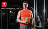 Supplements, Should You Need Them? A Better Guide (2025)
